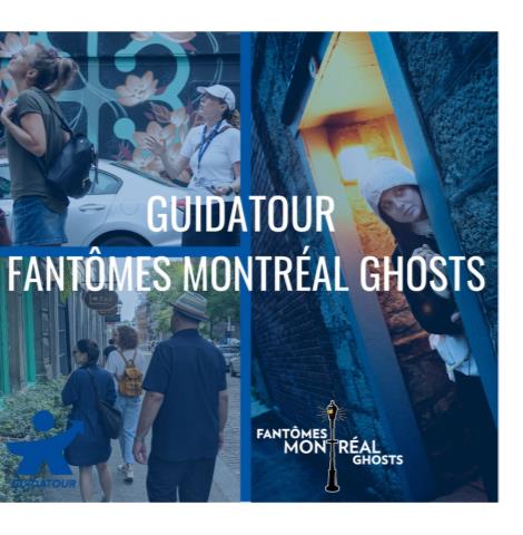 Guidatour/Fantômes Montréal Ghosts